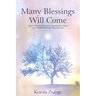 Many Blessings Will Come: Tales of Recovering Inner Commitments, Gifts, and Wisdom Through Hypnotherapy