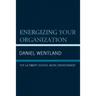 Energizing Your Organization: The Ultimate School Work Environment