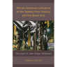 African American Literature of the Twenty-First Century and the Black Arts: The Case of John Edgar Wideman