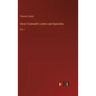 Oliver Cromwell's Letters and Speeches: Vol. I