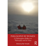 Philosophy by Women: 22 Philosophers Reflect on Philosophy and Its Value
