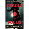 Deadly Focus