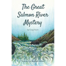 The Great Salmon River Mystery: Another Lucky Penny Detective Adventure