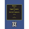 History of the Upper Country of South Carolina, Vol. #2.