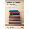 Prizing Scottish Literature: A Cultural History of the Saltire Society Literary Awards