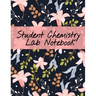 Student Chemistry Lab Notebook: Scientific Composition Notepad For Class Lectures & Chemical Laboratory Research for College Science Students - 120 Pa