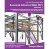 Up and Running with Autodesk Advance Steel 2021: Volume 1