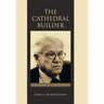 The Cathedral Builder: A Biography of J. Irwin Miller