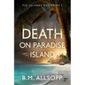 Death on Paradise Island: Fiji Islands Mysteries 1
