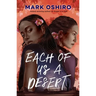 Each of Us a Desert