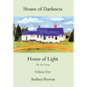 House of Darkness House of Light: The True Story Volume Two