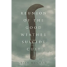 Reunion of the Good Weather Suicide Cult