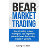 Bear market trading: Stock trading system strategies. 101 beginner's guide to learn the trading bases in Options.