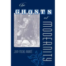 The Ghosts of Modernity
