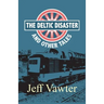 The Deltic Disaster: And Other Tales