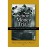 School Money Trials: The Legal Pursuit of Educational Adequacy