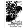 Grandma Dipped Snuff: Ruminations from an Okie in Exile