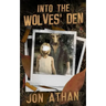 Into the Wolves' Den