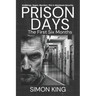 Prison Days: The Collection (The First 6 Months)