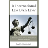 Is International Law Even Law?: International Law from an International Relations Perspective