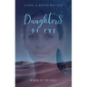 Daughters of Eve: Women of the Bible