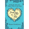 From Me to We: Finding Joy After Grief... Taking a Chance on Love Again