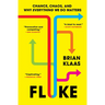 Fluke: Chance, Chaos, and Why Everything We Do Matters