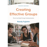 Creating Effective Groups: The Art of Small Group Communication