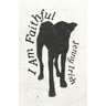 I Am Faithful
