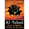 Al-Yahud: Eternal Islamic Enmity and the Jews