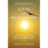 Axis of Beginning