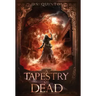A Tapestry of Dead: A Supernatural Thriller