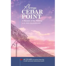 Always Cedar Point: A Memoir of the Midway