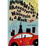 My Adventures to Wisconsin & Back