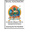 Chod Practice Demystified: Severing the Ties That Bind