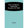 Notes and Queries, Number 02, November 10, 1849
