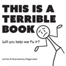 This is a Terrible Book - Will You Help Me Fix It?: Funny Interactive Read Aloud Book for Kids