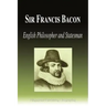 Sir Francis Bacon - English Philosopher and Statesman (Biography)