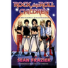 Rock and Roll Children: An 80s Hair Metal Garage Band Story