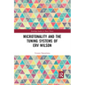 Microtonality and the Tuning Systems of Erv Wilson
