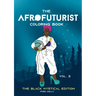 The Afrofuturist Coloring Book Vol 3: The Black Mystical Edition