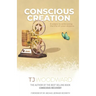 Conscious Creation: 5 Steps to Embracing the Life of Your Dreams