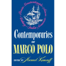 Contemporaries of Marco Polo: Consisting of the Travel Records to the Eastern Parts of the World of William Rubruck [1253-1255]; The Journey of John