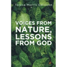 Voices From Nature, Lessons From God