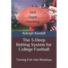 The 3-Deep Betting System for College Football: Turning Fish Into WiseGuys