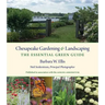 Chesapeake Gardening and Landscaping: The Essential Green Guide