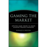 Gaming the Market: Applying Game Theory to Create Winning Trading Strategies