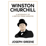 Winston Churchill: A Biography of a British Prime Minister