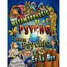 Metamorphosis of a Psycho, I Mean Psychic