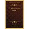 A Cabinet Of Gems (1891)